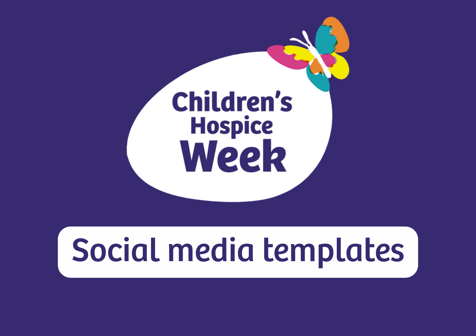 Social media templates - Children's Hospice Week